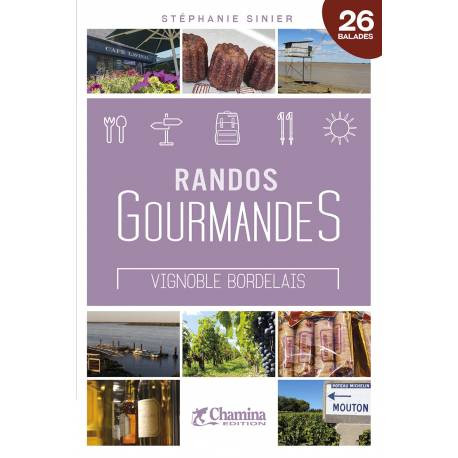 Chamina Randos Gourmandes : vignoble bordelais