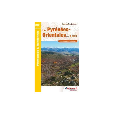 FFRP Les Pyrénées-Orientales ... à pied - D066 - PR 25 balades