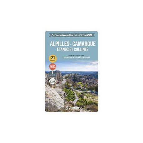Chamina Les incontournables Alpilles - Camargue