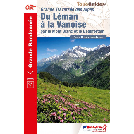 FFRP 504 Du Léman à la Vanoise par le Mont Blanc et le Beaufortain - GR®5