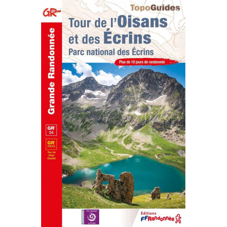 FFRP Tour de l'Oisans et des Ecrins - 508 - GR 54, 541 - 240 km de sentiers