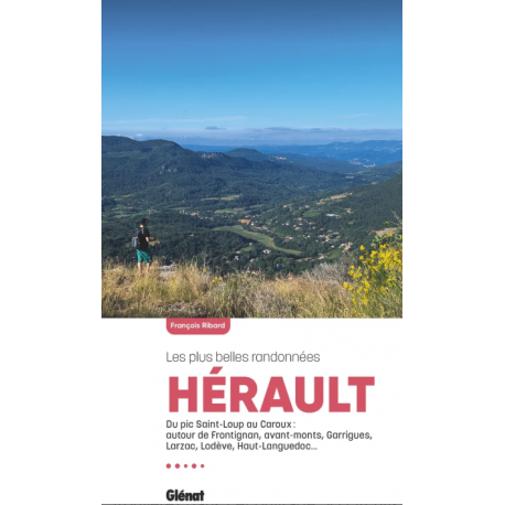 Glénat les plus belles randonnées Hérault. Glénat les plus belles randonnées Hérault.