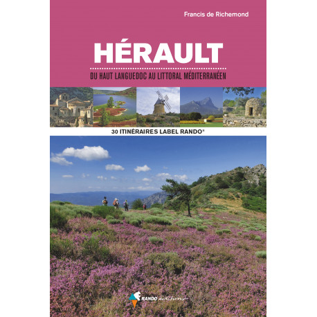 Rando Editions Hérault du haut Languedoc au littoral Méditerranéen.